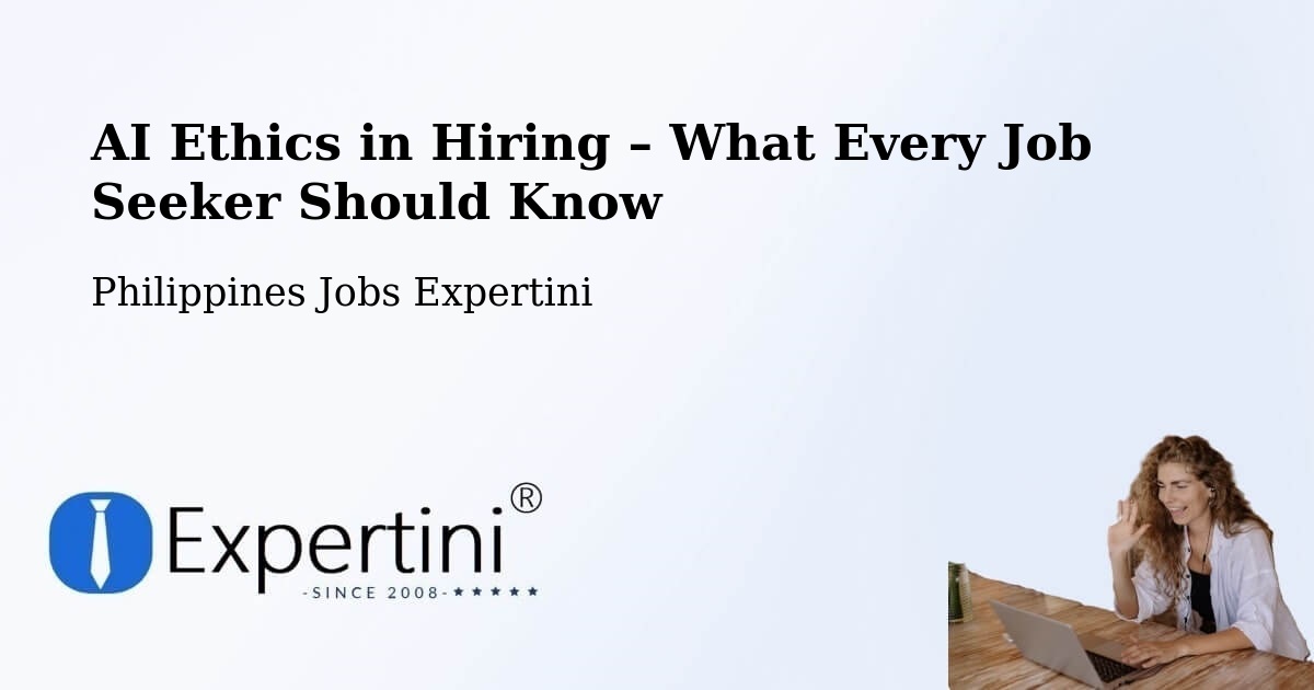 AI Ethics in Recruitment & Hiring – Banog Sur - Banog Sur, Philippines Jobs Expertini